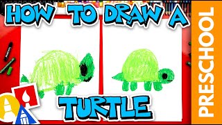 How To Draw A Turtle - Preschool