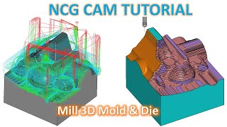 NCG CAM Solutions | Mill 3D Mold \u0026 Die Toolpath