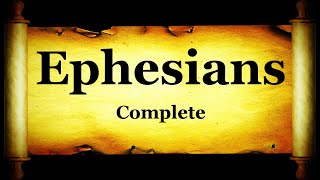 Ephesians Complete - Bible Book #49 - The Holy Bible KJV Read Along Audio/Video/Text
