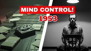 [1953] MK-Ultra: Inside the CIA’s Secret Mind Control Program!