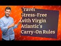 How Can I Comply with Virgin Atlantic's Carry-On Luggage Rules?