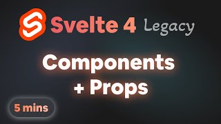 Components + Props in Svelte