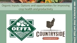 Organic Inputs: Options and Opportunities for Improving Crop Health and Productivity