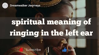 If Your Left Ear Keeps Ringing, Something Spiritual Could Be Trying to Reach You