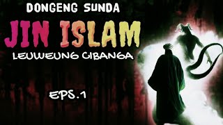 Jin Islam Leuweung Cibanga, Eps.1, Dongeng @manganggang