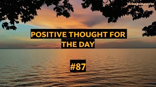 1 Minute To Start Your Day Right! MORNING MOTIVATION and Positivity! Positive Thought for Day 87