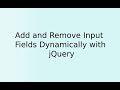 Add and Remove Input Fields Dynamically with jQuery
