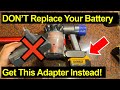 ✅ Dyson ● Battery Dead? DON'T BUY A NEW ONE!  Get This Adapter Instead!