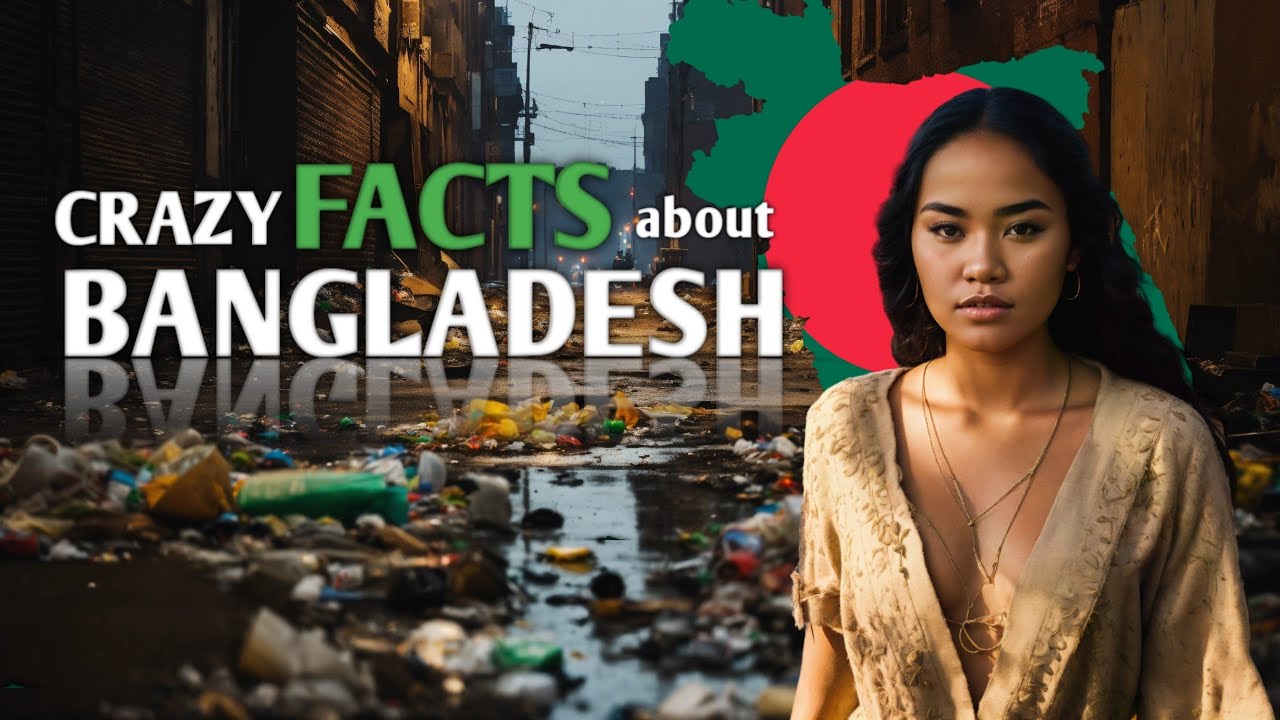 Surprising And Terrible Facts About The Country Of BANGLADESH !! - YouTube