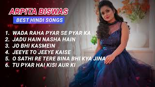 Romantic Hindi Songs | Arpita Biswas Best Hindi songs Juke box