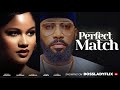 Perfect Match - Frederick Leonard Shine Roseman Nora Okonkwo Nigerian Movies 2024 Latest Full Movies