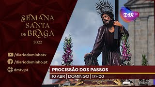 Procissão dos Passos - SEMANA SANTA BRAGA 2022