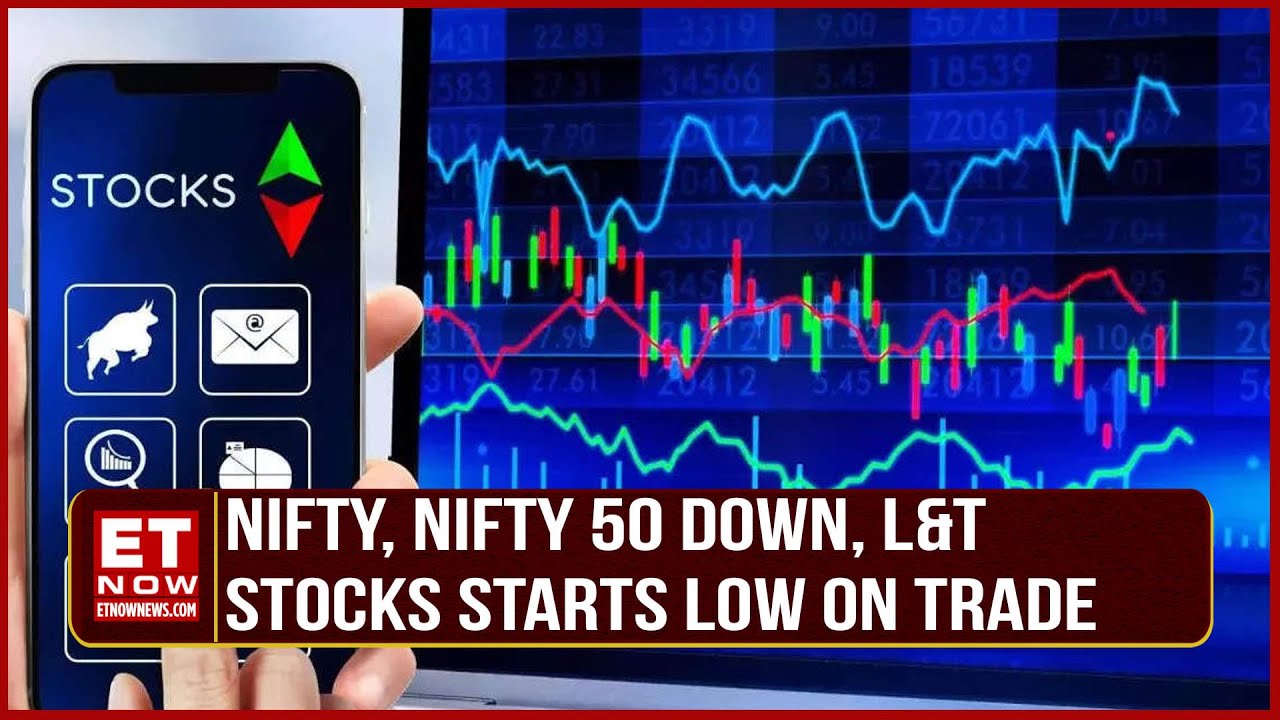 Nifty, Nifty 50 Down, L&T Stocks Starts Low On Trade | DRL Stocks ...