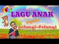 Pelangi-pelangi Children's songs | Indonesian children's songs | Rainbows | Abi Syafiq Chanel