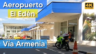 Aeropuerto el Eden via Armenia Quindío Colombia