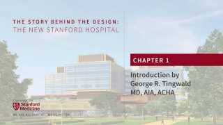 Behind the Design: The New Stanford Hospital (Chapter 1)