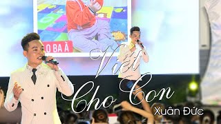 VIẾT CHO CON - XUÂN ĐỨC LIVE CỰC KỲ CẢM XÚC TẠI NAM ĐỊNH