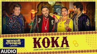 Koka Audio | Khandaani Shafakhana | Sonakshi S, Badshah,Varun S |  Tanishk B, Jasbir Jassi, Dhvani B