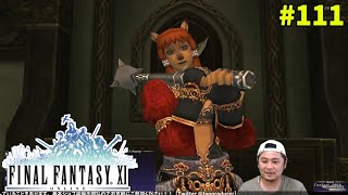 【FF11】帰ってきた冒険者な日々 3rdシーズン p@rt.111【全アサルトクリア！！山猫大尉！！】