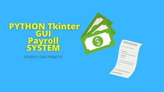 Python GUI Employee Payroll System in Tkinter | SourceCodeProjects.Co