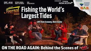 Fishing the World's Largest Tides | Outdoor Journal Radio ep.141