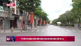 TP Hồ Chí Minh ngày đầu giãn cách xã hội theo Chỉ thị 16