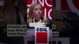 Unionists sing famous Italian anti-fascist song "Bella Ciao" at Italian PM Giorgia Meloni