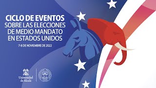 Ciclo de eventos sobre las elecciones de medio mandato en Estados Unidos · 07/11/2022