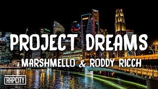 Marshmello x Roddy Ricch - Project Dreams (Lyrics)