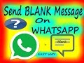 Send BLANK Message on Whatsapp | Easy Way | Without any App | ANDROID
