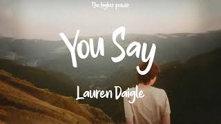 Lauren Daigle - You Say (lyrics)