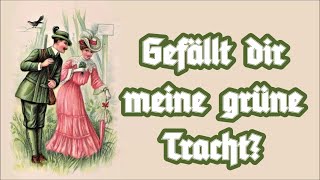 Gefällt dir meine grüne Tracht? - Jägerlied/German Hunter Song + English Translation