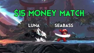 Luna vs Seabass -💸 $15 Money Match 💸- NA - 2023