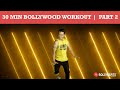 Best Bollywood dance fitness home workout  PART 2 | 30 Min cardio for weight loss | BollyBeats