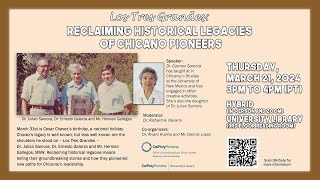"Los Tres Grandes: Reclaiming Historical Legacies of Chicano Pioneers,” lecture by Dr. Carmen Samora