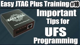 UFS Programming with Easy JTAG Plus Box Basic & Important Tips | Easy Jtag Plus Training Lesson 18