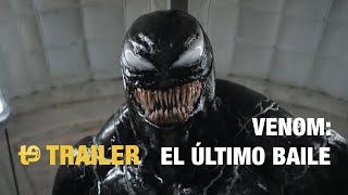Venom: El último baile - Trailer español