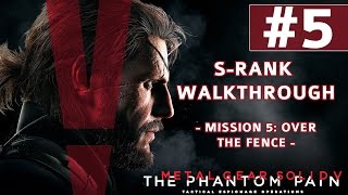 Metal Gear Solid V: The Phantom Pain - S-Rank Walkthrough - Mission 5: Over the Fence