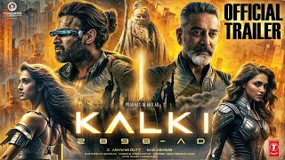 Kalki 2898 AD : Official Trailer | Prabhas |Deepika Padukone | Nag Ashwin |Amitabh Bachchan| Concept