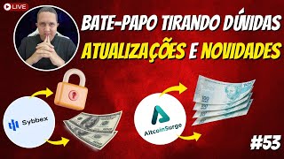 LIVE do ALEXANDRE - SYBBEX HOJE e ALTCOINSURGE HOJE - BATE-PAPO - ATUALIZAÇÕES e NOVIDADES #53