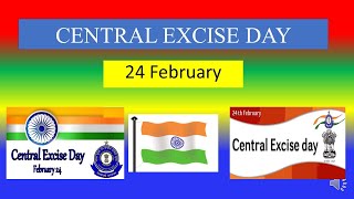 CENTRAL EXCISE DAY - 24 February 2024