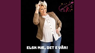 Elsk mæ, det e vår!