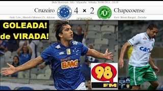 De VIRADA! GOLEADA! #CRUZEIRO 4 x 2 CHAPECOENSE & Bom Humor 98FM Brasileirão 2014 18ª Rodada