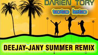 Darien_Tory - Toto leto (Deejay-jany Summer Remix) ( 2013 )