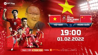 TRỰC TIẾP VIỆT NAM vs TRUNG QUỐC | VÒNG LOẠI 3 WORLD CUP 2022 - KHU VỰC CHÂU Á
