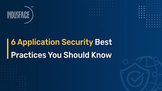 6 Application Security Best Practices You Should Know