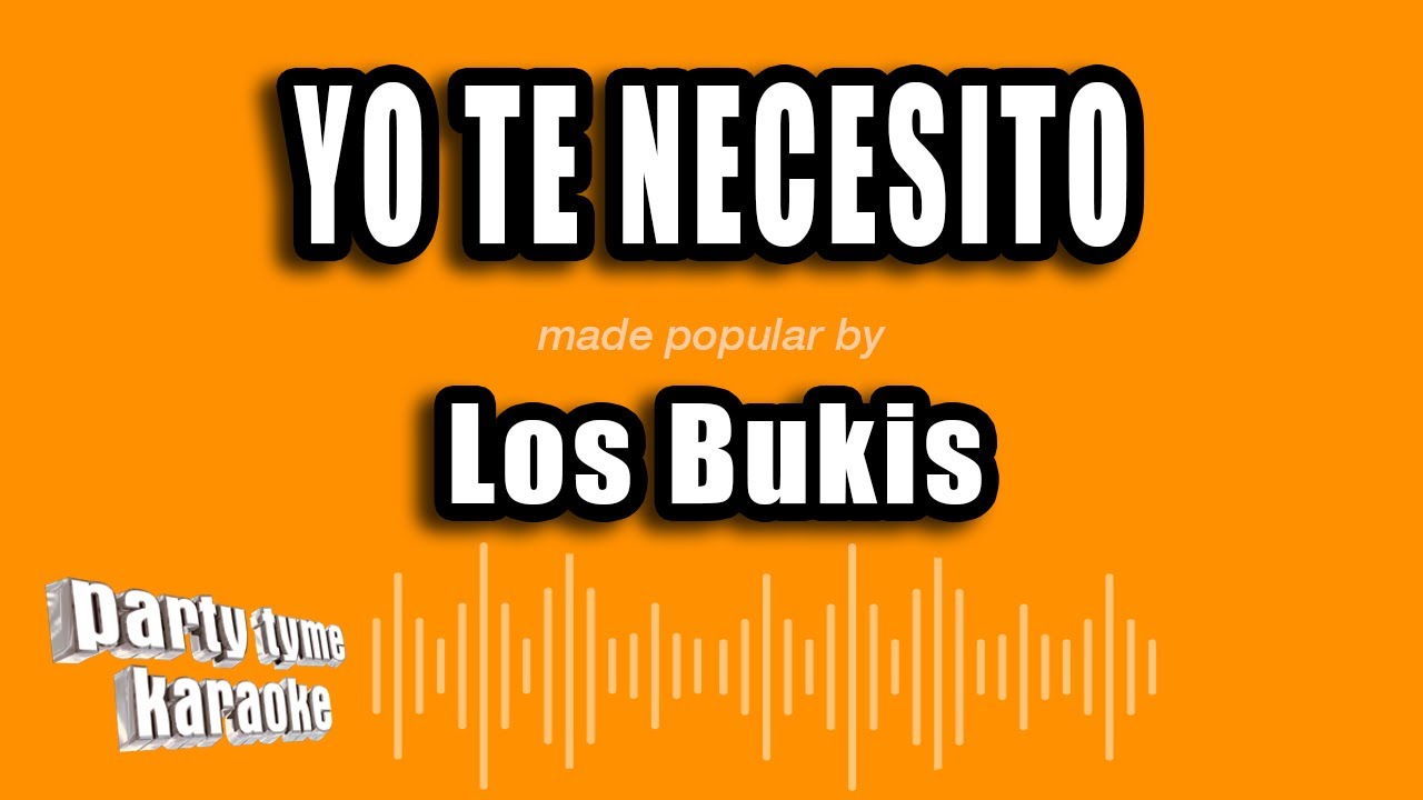 Los Bukis Yo Te Necesito Versión Karaoke Chords Chordify