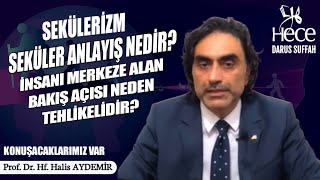 SEKÜLERİZM - SEKÜLER ANLAYIŞ NEDİR?  İnsanı Merkeze Alan Bakış Açısı Neden Tehlikelidir?