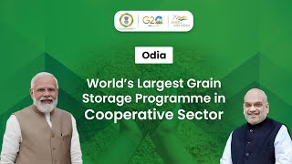 ODIA - World’s Largest Grain Storage Programme in Cooperative Sector