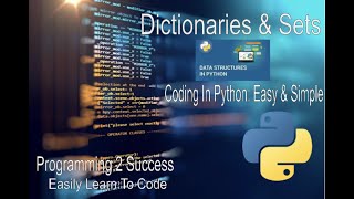 Python Session 3: Data Structures & Types Part 2 - Dictionaries & Sets